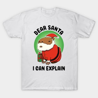 Dear Santa I can explain Capybara T-Shirt